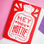 Hey There Hottie Hot Water Bottle Anniversary Card, thumbnail 1 of 4