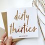 30th Birthday Card | Dirty Thirties | Fun Personalised, thumbnail 3 of 4