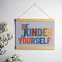 Be Kinder To Yourself A5 Print With Hanging Frame, thumbnail 1 of 7