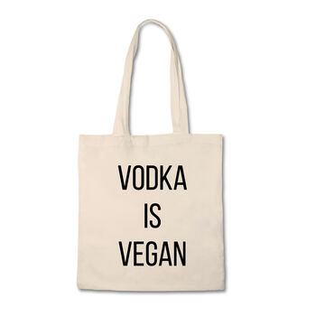 Funny Tote Bag: Vodka Is Vegan, 2 of 3