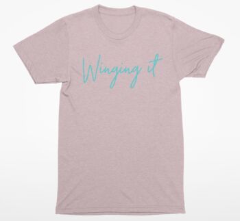 Winging It T Shirts | Mum Gift | Gift For New Mums, 2 of 3