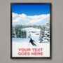 Personalised Ski Mountain Poster, thumbnail 1 of 7