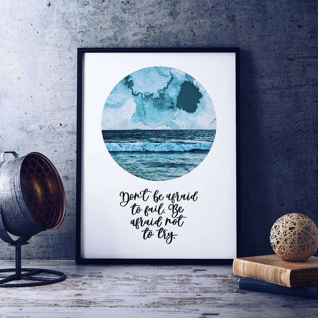 Don't Be Afraid To Fail. Be Afraid Not To Try Print By Izzy & Pop ...