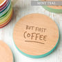 But First Coffee Wooden Coaster, thumbnail 5 of 7