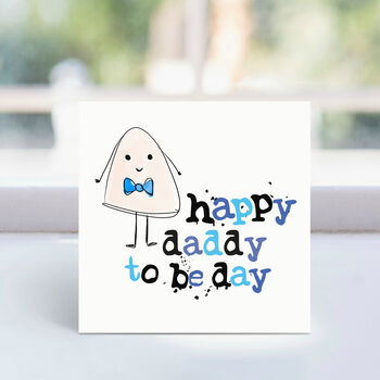 Happy Daddy To Be Day Father's Day Card, 2 of 4