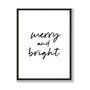 Merry And Bright Christmas Monochrome Print, thumbnail 3 of 4