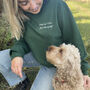 Sorry I Can’t I Have Plans With My Dog Sweatshirt, thumbnail 1 of 4