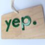 Don't Disturb Yep Nope Sign Wood 3D Acrylic Door Hanger, thumbnail 6 of 8