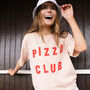 Pizza Club Women’s Slogan T Shirt, thumbnail 1 of 3