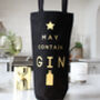 'May Contain Gin' Fairtrade Bottle Bag, thumbnail 3 of 3