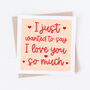 I Love You So Much Romantic Card, thumbnail 1 of 2