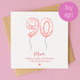 Personalised Blush Balloon 90th Birthday Card, thumbnail 1 of 4