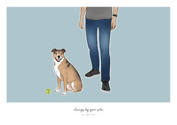 Bespoke 'Always By Your Side' Pet Print, 7 of 10