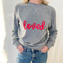 Personalised Loved Grey Sweatshirt, thumbnail 2 of 4
