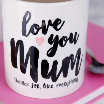 Love You Mum Mug, 2 of 5