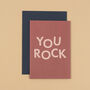 'You Rock' Congratulations And Well Done Card, thumbnail 2 of 4