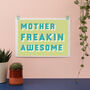 Mother Freakin Awesome Bold Typographic Print, thumbnail 5 of 8