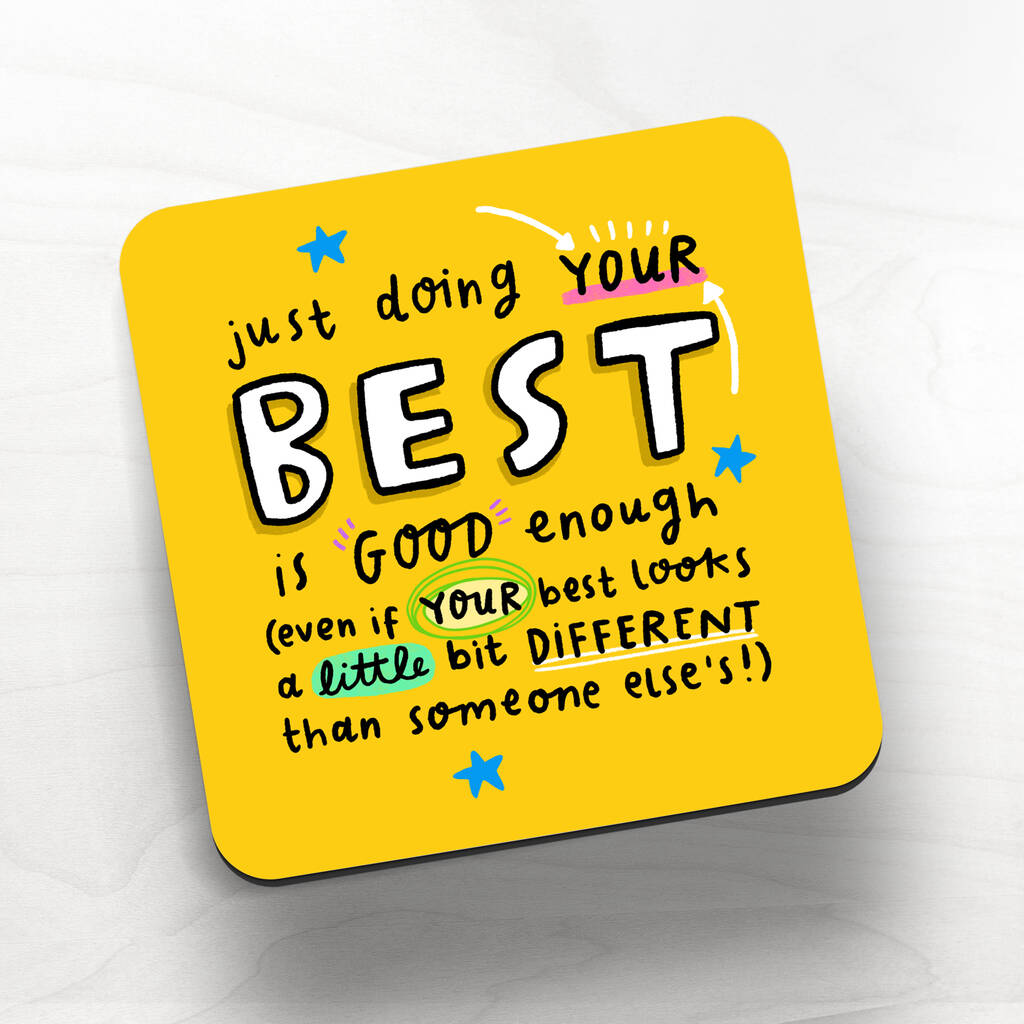 Just Doing Your Best Is Good Enough' Coaster By Arrow Gift Co