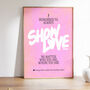 Show Love Print, thumbnail 6 of 6