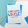 Awesome Uncle All Purpose Personalised Card, thumbnail 1 of 4