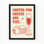 'Sorted For Cheese And Fizz' Print, thumbnail 2 of 3