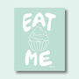 Eat Me Cupcake Print Three Colour Options, thumbnail 4 of 12