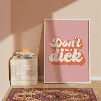 Don't Be A Dick Print, 3 of 6