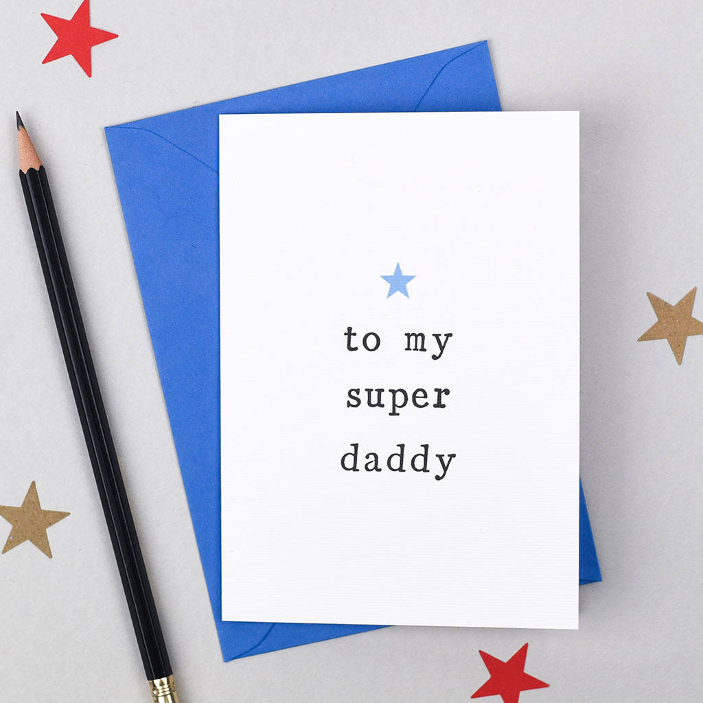 To My Super Daddy Fathers Day Card By The Two Wagtails