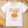 Personalised ‘Too Cute To Spook’ Halloween Print Baby T Shirt, thumbnail 1 of 2