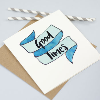 'Good Times' Greeting Card, 2 of 4