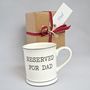 'Reserved For Dad' Mug ~ Boxed, Wrapped, thumbnail 1 of 6