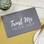 Personalised Trust Me Slate Board, thumbnail 2 of 3
