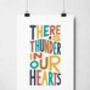 There Is Thunder In Our Hearts Print, thumbnail 2 of 8