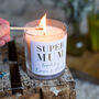Super Mum Personalised Mothers Day Candle, thumbnail 2 of 5