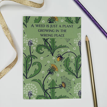 'A Weed Is Just A Plant' Thoughtful Garden Quote Card, 2 of 3
