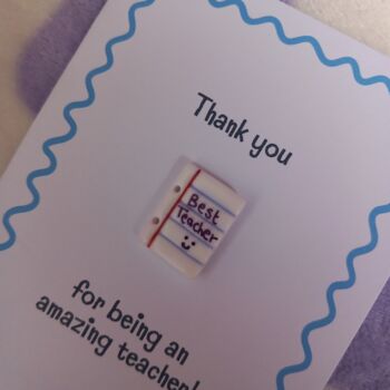 Mini Notepaper Best Teacher Pin Badge And Card Teacher Gift Teacher Thank You Card, 2 of 2
