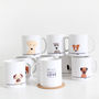 Personalised ‘All You Need Is Love And A Dog’ Mug, thumbnail 10 of 12