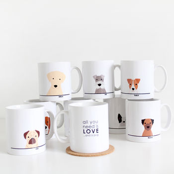 Personalised ‘All You Need Is Love And A Dog’ Mug, 10 of 12