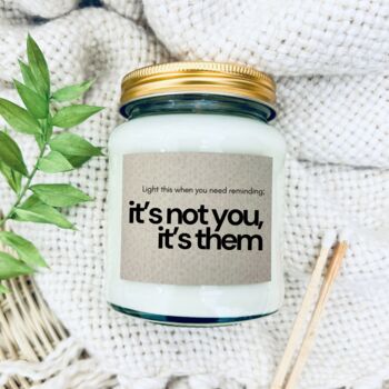 It's Not You, It's Them Supportive Gift, 6 of 7