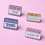 Mood Name Label Enamel Pin Badge, thumbnail 1 of 8