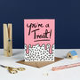 You're A Treat Valentines Card, thumbnail 1 of 3