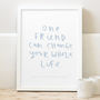 One Friend Personalised Friendship Print, thumbnail 2 of 6