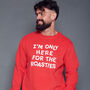 Men's Only Here For The Roasties Christmas Sweatshirt, thumbnail 1 of 3