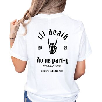 Til Death Do Us Party Hen Party T Shirt, 3 of 6