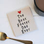 The Best Foster Mum Ever Ceramic Coaster, thumbnail 4 of 5