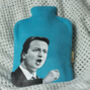 David Cameron Funny Political Hot Water Bottle Cover, thumbnail 1 of 2