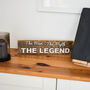 The Man The Myth The Legend Reclaimed Wood Funny Sign, thumbnail 4 of 5