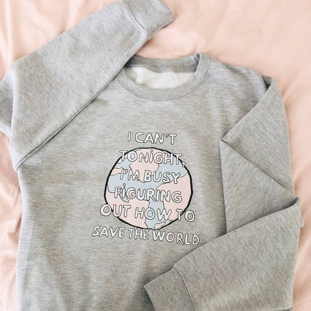 'Save The World' Earth Lover Sweatshirt By Kelly Connor Designs ...