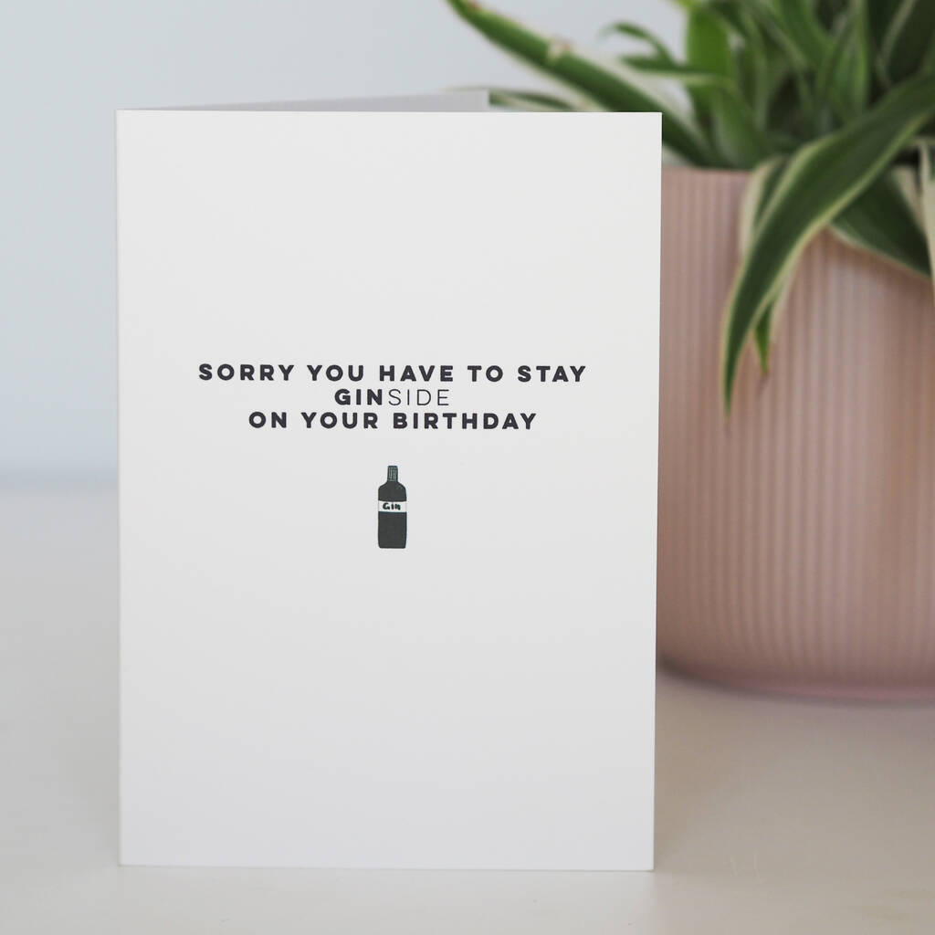 Stay Ginside Happy Birthday Card By Sweetlove Press