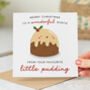 'Auntie From Your Little Pudding' Christmas Card, thumbnail 1 of 3